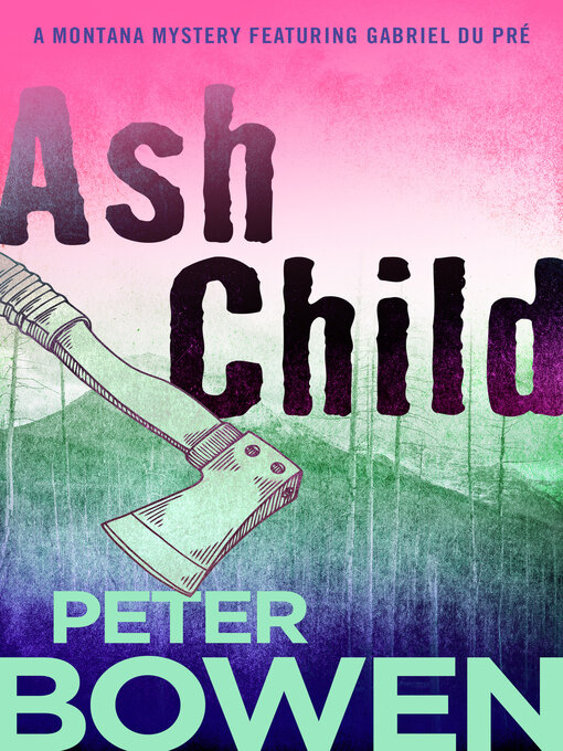 Title details for Ash Child by Peter Bowen - Wait list